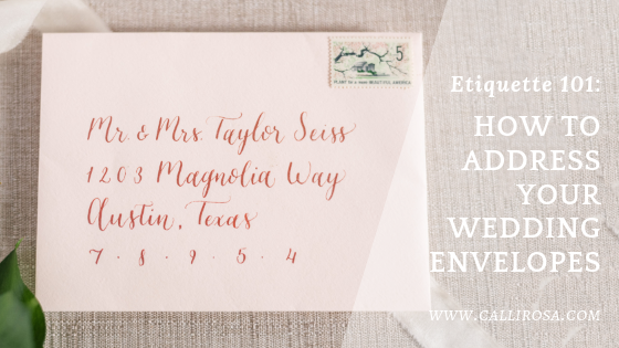 wedding etiquette 101 how to address envelopes by CalliRosa Calligrapher in San Antonio Texas